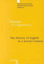 The History of English in a Social Context: A Contribution to Historical Sociolinguistics