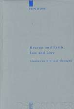 Heaven and Earth, Law and Love: Studies in Biblical Thought