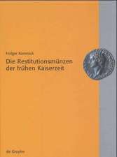 Die Restitutionsmünzen der frühen Kaiserzeit: Aspekte der Kaiserlegitimation