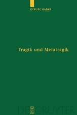 Tragik und Metatragik: Euripides' Bakchen und die moderne Literaturwissenschaft