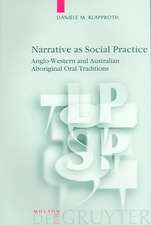 Narrative as Social Practice: Anglo-Western and Australian Aboriginal Oral Traditions