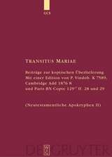 Transitus Mariae: Beiträge zur koptischen Überlieferung. Mit einer Edition von P.Vindob. K. 7589, Cambridge Add 1876 8 und Paris BN Copte 129 17 ff. 28 und 29 (Neutestamentliche Apokryphen II)