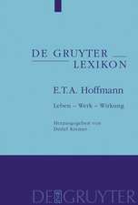 E. T. A. Hoffmann: Leben – Werk – Wirkung