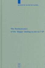 The Hermeneutics of the 'Happy' Ending in Job 42:7-17