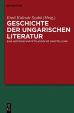 Geschichte der ungarischen Literatur: Eine historisch-poetologische Darstellung