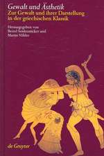 Gewalt und Ästhetik: Zur Gewalt und ihrer Darstellung in der griechischen Klassik