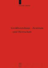 Großbootshaus - Zentrum und Herrschaft: Zentralplatzforschung in der nordeuropäischen Archäologie (1.-15. Jahrhundert)