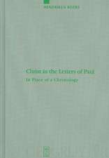 Christ in the Letters of Paul: In Place of a Christology