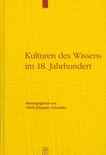 Kulturen des Wissens im 18. Jahrhundert