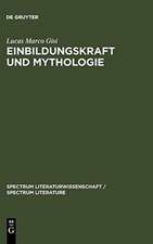 Einbildungskraft und Mythologie