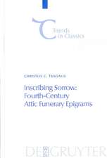 Inscribing Sorrow: Fourth-Century Attic Funerary Epigrams