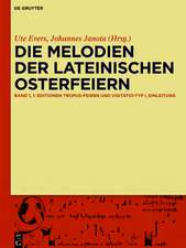 Die Melodien der lateinischen Osterfeiern: Editionen und Kommentare