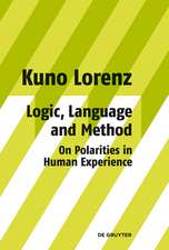 Logic, Language and Method - On Polarities in Human Experience