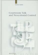 Courtroom Talk and Neocolonial Control