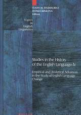 Studies in the History of the English Language IV: Empirical and Analytical Advances in the Study of English Language Change