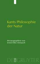 Kants Philosophie der Natur: Ihre Entwicklung im "Opus postumum" und ihre Wirkung