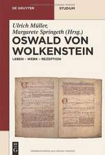 Oswald von Wolkenstein: Leben - Werk - Rezeption