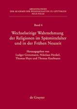 Wechselseitige Wahrnehmung der Religionen im Spätmittelalter und in der Frühen Neuzeit: I. Konzeptionelle Grundfragen und Fallstudien (Heiden, Barbaren, Juden)