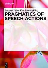 Pragmatics of Speech Actions