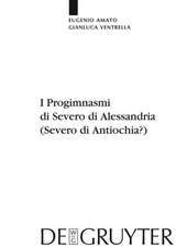 I Progimnasmi di Severo di Alessandria (Severo di Antiochia?): Introduzione, traduzione e commento