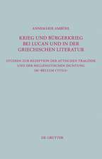 Krieg und Bürgerkrieg bei Lucan und in der griechischen Literatur: Studien zur Rezeption der attischen Tragödie und der hellenistischen Dichtung im "Bellum civile"