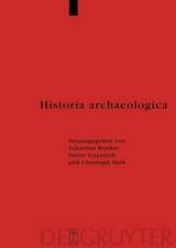 Historia archaeologica: Festschrift für Heiko Steuer zum 70. Geburtstag