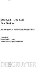 One God – One Cult – One Nation: Archaeological and Biblical Perspectives