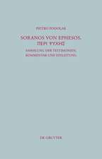 Soranos von Ephesos, Peri psyches: Sammlung der Testimonien, Kommentar und Einleitung