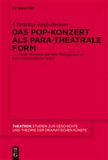 Das Pop-Konzert als para-theatrale Form: Seine Varianten und seine Bedingungen im kulturell-öffentlichen Raum