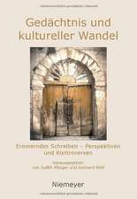 Gedächtnis und kultureller Wandel: Erinnerndes Schreiben - Perspektiven und Kontroversen