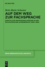 Auf dem Weg zur Fachsprache: Sprachliche Professionalisierung in der psychiatrischen Schreibpraxis (1800-1939)