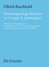 Deutschsprachige Beichten im 13. und 14. Jahrhundert: Editionen und Typologien zur Überlieferungs-, Text- und Gebrauchsgeschichte vor dem Hintergrund der älteren Tradition