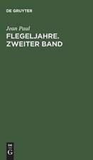 Flegeljahre. Zweiter Band