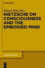 Nietzsche on Consciousness and the Embodied Mind