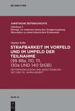 Strafbarkeit im Vorfeld und im Umfeld der Teilnahme (§§ 88a, 110, 111, 130a und 140 StGB): Reformdiskussion und Gesetzgebung seit dem 19. Jahrhundert