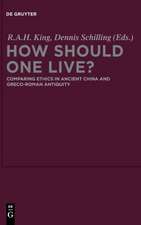 How Should One Live?: Comparing Ethics in Ancient China and Greco-Roman Antiquity