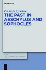 The Past in Aeschylus and Sophocles