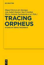 Tracing Orpheus: Studies of Orphic Fragments