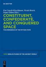 Constituent, Confederate, and Conquered Space: The Emergence of the Mittani State