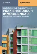 Praxishandbuch Immobilienkauf: Recht, Steuern, Finanzierung, Bewertung