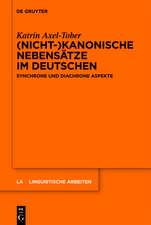 (Nicht-)kanonische Nebensätze im Deutschen: Synchrone und diachrone Aspekte