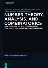 Number Theory, Analysis, and Combinatorics: Proceedings of the Paul Turan Memorial Conference held August 22-26, 2011 in Budapest