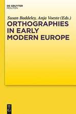 Orthographies in Early Modern Europe