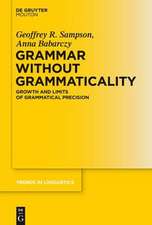 Grammar Without Grammaticality: Growth and Limits of Grammatical Precision