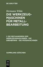 Die Mechanismen der Werkzeugmaschinen – Die Drehbänke – Die Fräsmaschinen