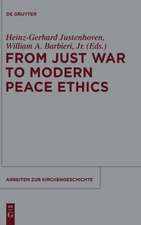 From Just War to Modern Peace Ethics