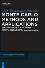 Monte Carlo Methods and Applications: Proceedings of the 8th IMACS Seminar on Monte Carlo Methods, August 29 – September 2, 2011, Borovets, Bulgaria