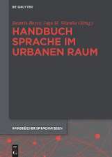 Handbuch Sprache im urbanen Raum: Interdisziplinäre Perspektiven der Stadtforschung