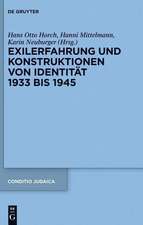 Exilerfahrung und Konstruktionen von Identität 1933 bis 1945