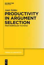 Productivity in Argument Selection: From Morphology to Syntax